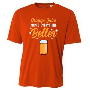 Orange Juice Makes Everything Better Gift Cooling Performance Crew T-Shirt