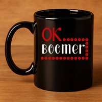 Ok Boomer 11oz C Handle Ceramic Mug