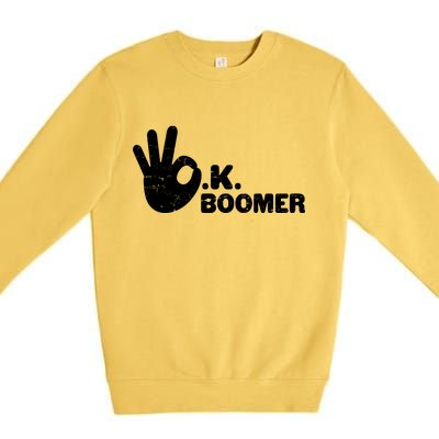 OK Boomer Funny Millenial OK Clapback Sarcasm Premium Crewneck Sweatshirt