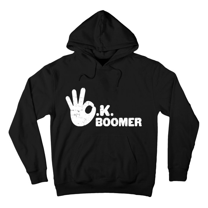 OK Boomer Funny Millenial OK Clapback Sarcasm Hoodie