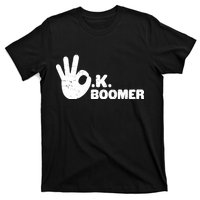 OK Boomer Funny Millenial OK Clapback Sarcasm T-Shirt