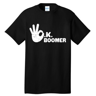 OK Boomer Funny Millenial OK Clapback Sarcasm Tall T-Shirt