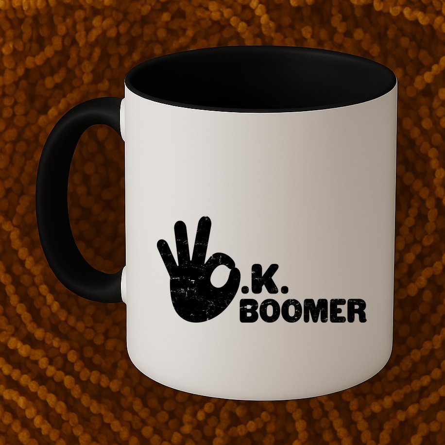 OK Boomer Funny Millenial OK Clapback Sarcasm Mug