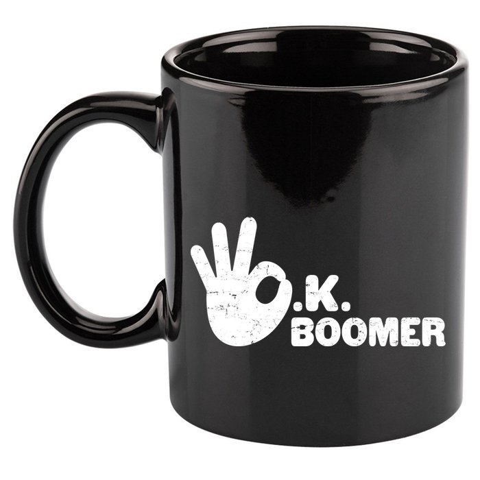 OK Boomer Funny Millenial OK Clapback Sarcasm 11oz C Handle Ceramic Mug