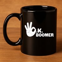 OK Boomer Funny Millenial OK Clapback Sarcasm 11oz C Handle Ceramic Mug