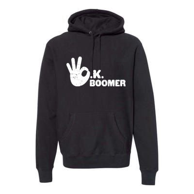 OK Boomer Funny Millenial OK Clapback Sarcasm Premium Hoodie