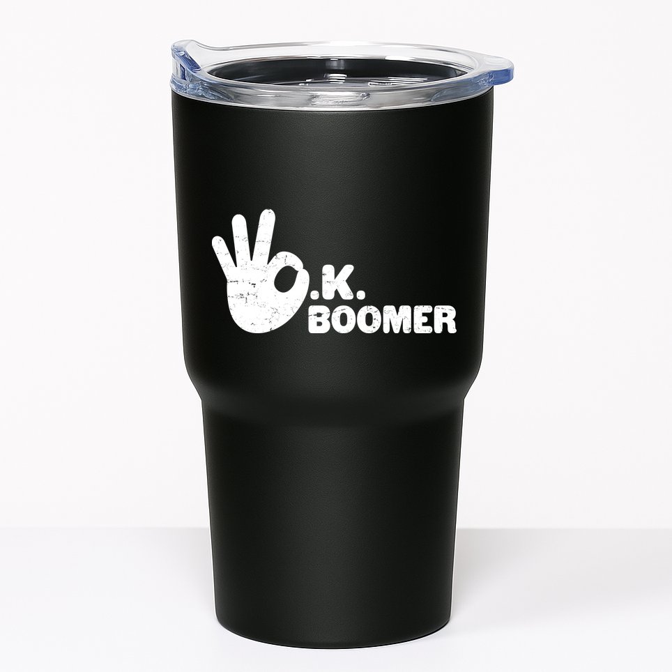 OK Boomer Funny Millenial OK Clapback Sarcasm Tumbler