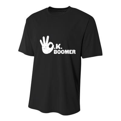 OK Boomer Funny Millenial OK Clapback Sarcasm Youth Performance Sprint T-Shirt