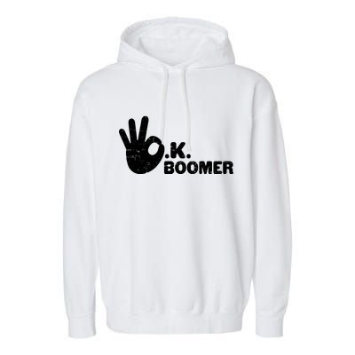 OK Boomer Funny Millenial OK Clapback Sarcasm Garment-Dyed Fleece Hoodie