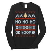 Ok Boomer Funny Ugly Christmas Sweater Ho Ho Ho  Long Sleeve Shirt