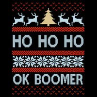 Ok Boomer Funny Ugly Christmas Sweater Ho Ho Ho  Sweatshirt