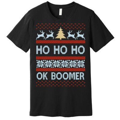 Ok Boomer Funny Ugly Christmas Sweater Ho Ho Ho  Premium T-Shirt