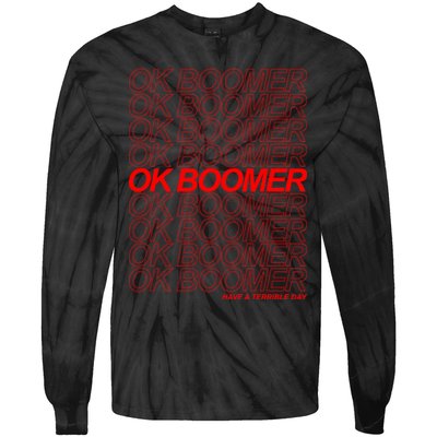 Ok Boomer Have a Terrible Day Tie-Dye Long Sleeve Shirt