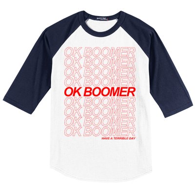 Ok Boomer Have a Terrible Day Baseball Sleeve Shirt