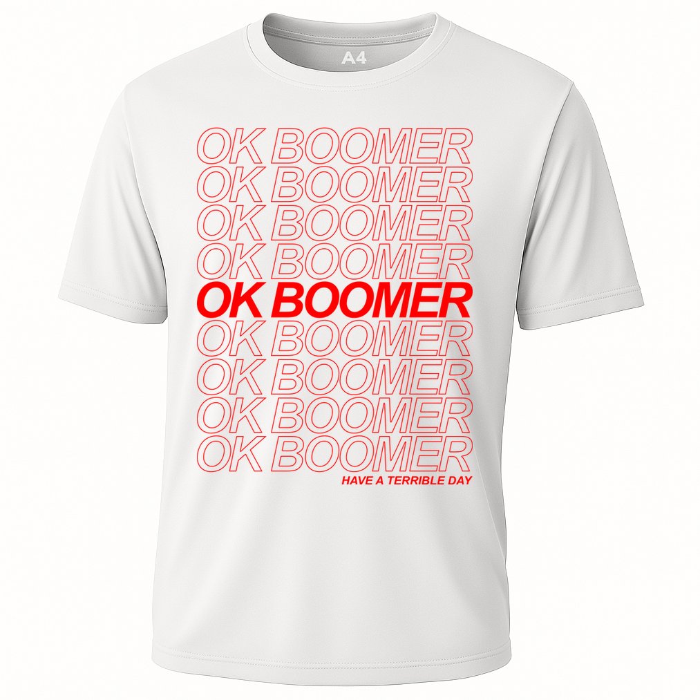 Ok Boomer Have a Terrible Day Cooling Performance Crew T-Shirt