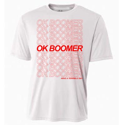 Ok Boomer Have a Terrible Day Cooling Performance Crew T-Shirt