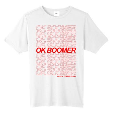 Ok Boomer Have a Terrible Day Tall Fusion ChromaSoft Performance T-Shirt