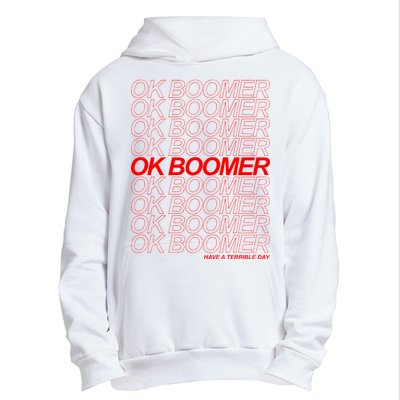 Ok Boomer Have a Terrible Day Urban Pullover Hoodie