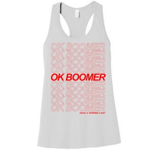 Ok Boomer Have a Terrible Day Women's Racerback Tank