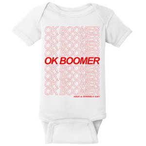 Ok Boomer Have a Terrible Day Baby Bodysuit