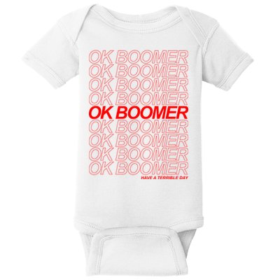 Ok Boomer Have a Terrible Day Baby Bodysuit