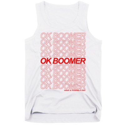Ok Boomer Have a Terrible Day Tank Top