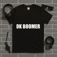 Ok Boomer Okay Gen Z Millennials Generation T-Shirt