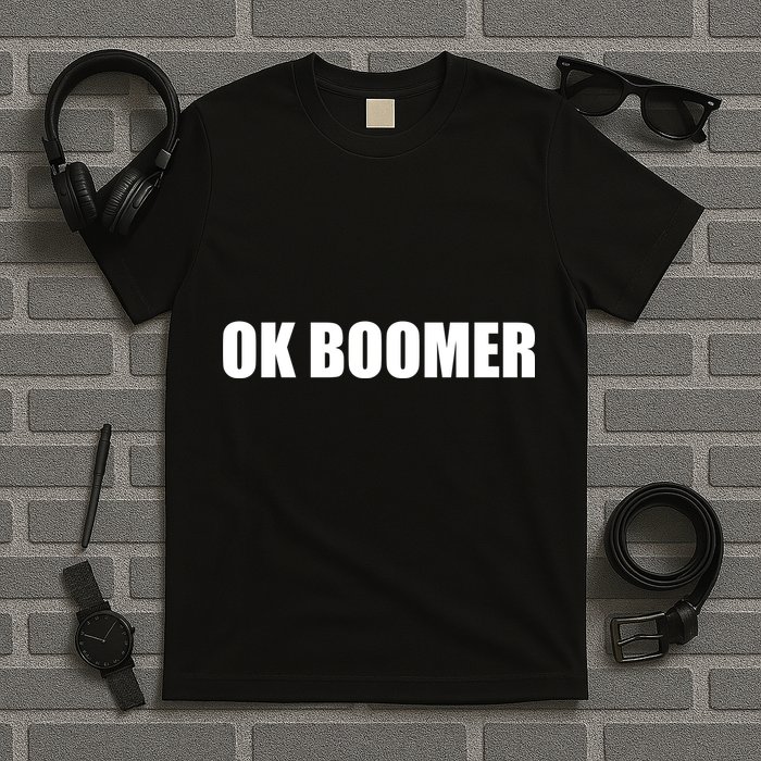 Ok Boomer Okay Gen Z Millennials Generation T-Shirt