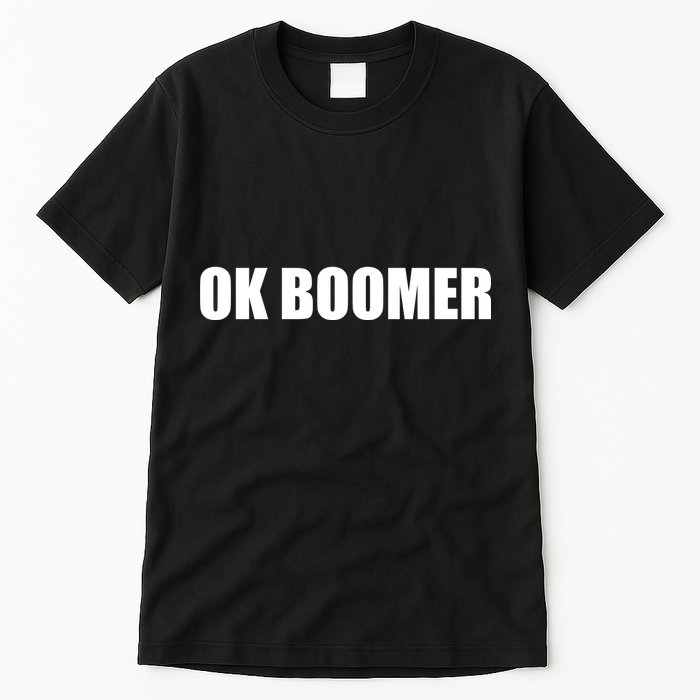 Ok Boomer Okay Gen Z Millennials Generation Tall T-Shirt