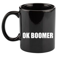 Ok Boomer Okay Gen Z Millennials Generation 11oz C Handle Ceramic Mug