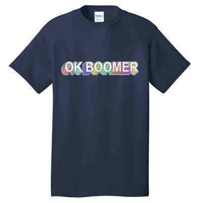 Ok Boomer Retro 80's Colors Tall T-Shirt