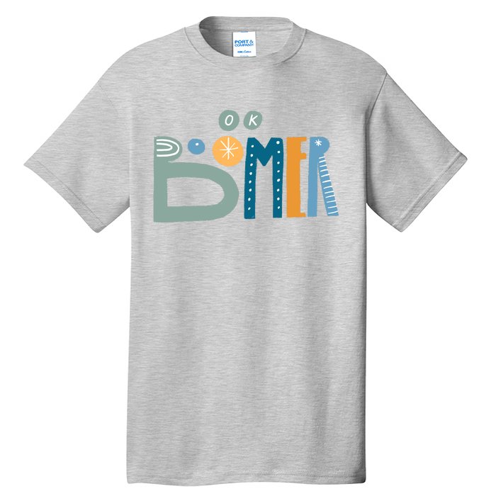 Ok Boomer Retro Style Tall T-Shirt