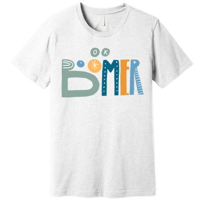 Ok Boomer Retro Style Premium T-Shirt