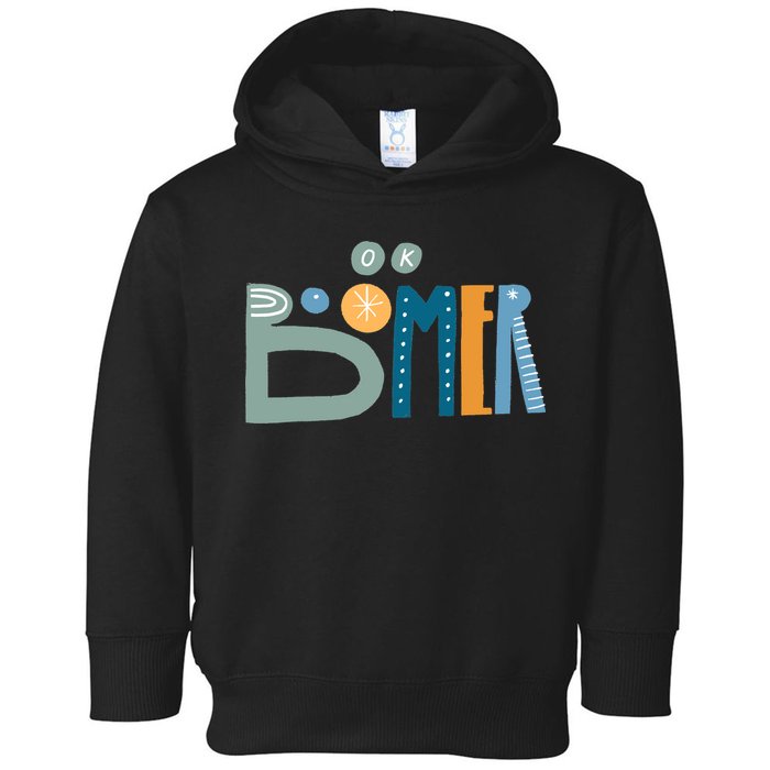 Ok Boomer Retro Style Toddler Hoodie