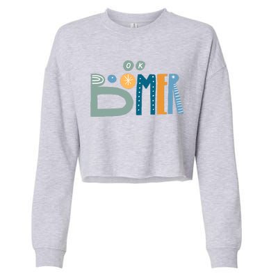 Ok Boomer Retro Style Cropped Pullover Crew