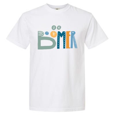 Ok Boomer Retro Style Garment-Dyed Heavyweight T-Shirt