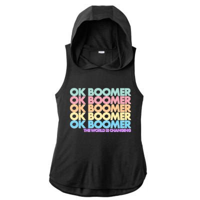 Ok Boomer The World Is Changing Ladies PosiCharge Tri-Blend Wicking Draft Hoodie Tank