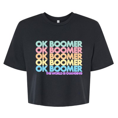 Ok Boomer The World Is Changing Bella+Canvas Jersey Crop Tee