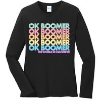 Ok Boomer The World Is Changing Ladies Long Sleeve Shirt