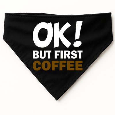 Ok! But First Coffee USA-Made Doggie Bandana