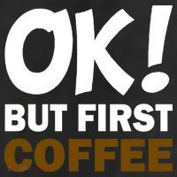 Ok! But First Coffee 11oz C Handle Ceramic Mug