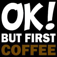 Ok! But First Coffee Magnet