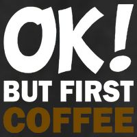 Ok! But First Coffee Golf Towel