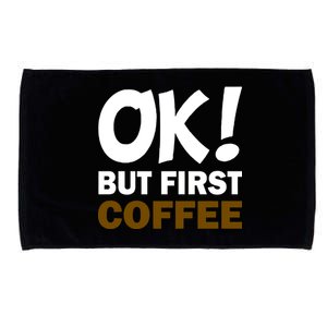 Ok! But First Coffee Microfiber Hand Towel