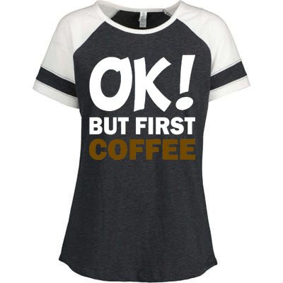 Ok! But First Coffee Enza Ladies Jersey Colorblock Tee