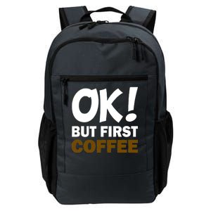 Ok! But First Coffee Daily Commute Backpack