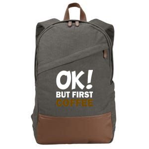 Ok! But First Coffee Cotton Canvas Backpack