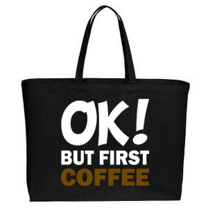 Ok! But First Coffee Cotton Canvas Jumbo Tote