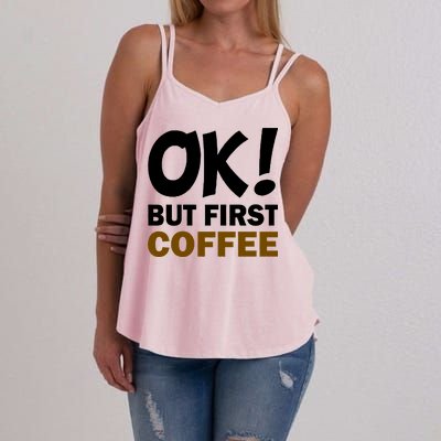 Ok! But First Coffee Women's Strappy Tank