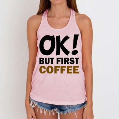 Ok! But First Coffee Women's Knotted Racerback Tank